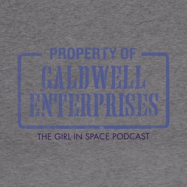 Property of Caldwell Enterprises - Light by girlinspacepodcast